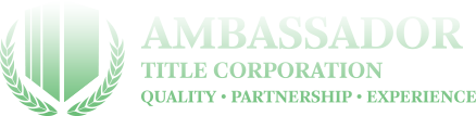 Ambassador Title Corporation – Quality, Partnership, Experience